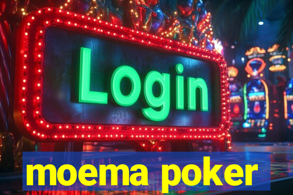 moema poker